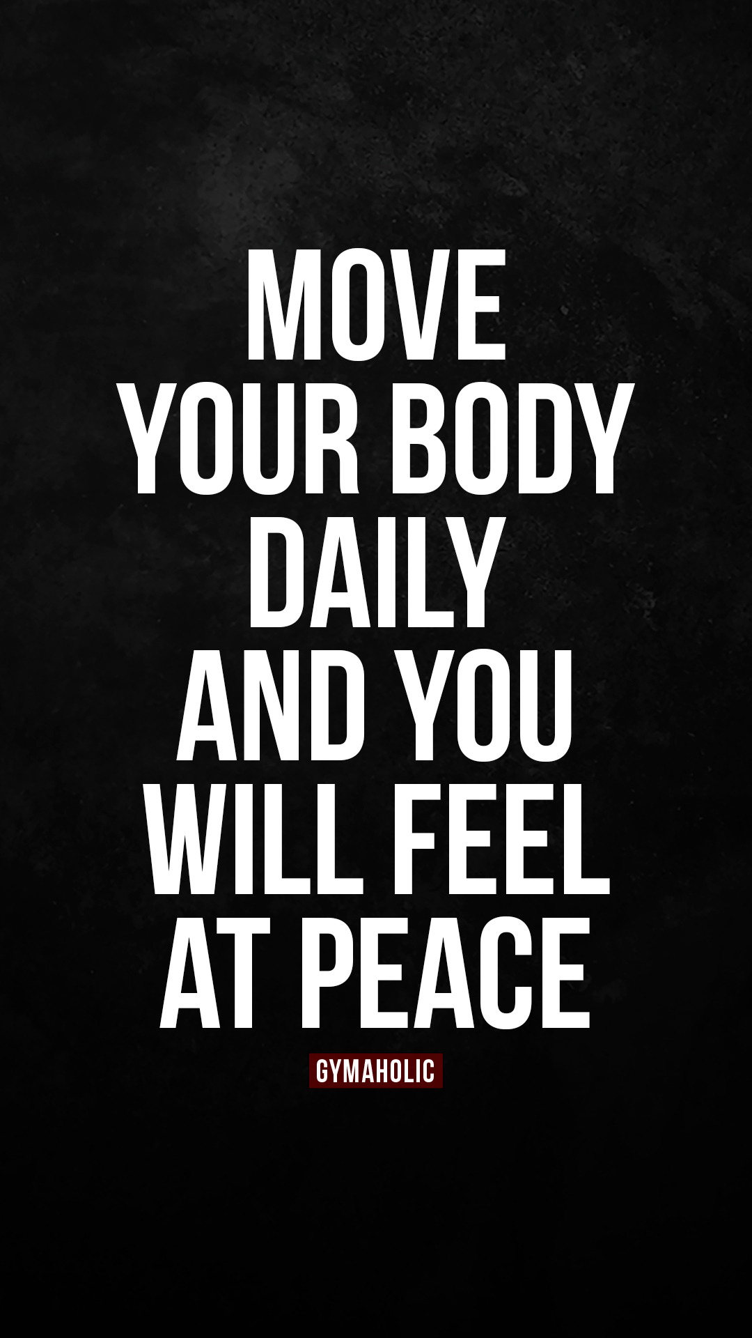 Move your body daily and you will feel at peace