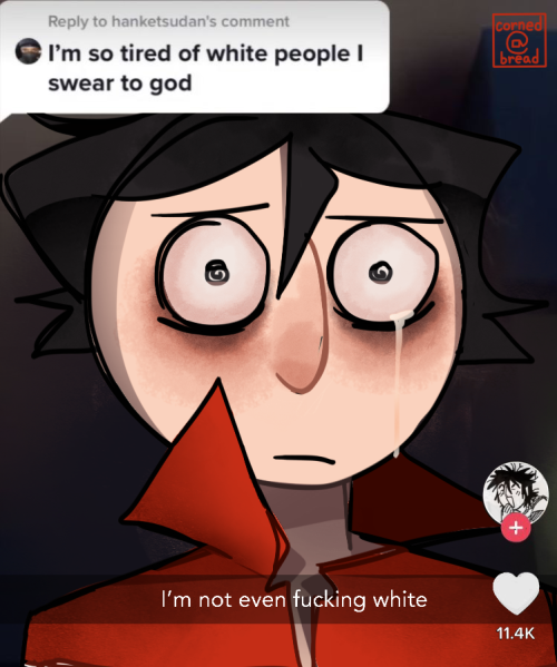 Tiktok screenshot parody. There’s a comment that says, “I’m so tired of white people I swear to god.” The response video is Joe staring at thed camera wide eyed in a dark room. His eyes are red and sore, his nose is abit red too. He looks like he’s been crying alot. A single tear falls down from his right eye. There is an instagram style caption that says, “I’m not even fucking white.” Joe’s Tiktok pfp is from the Beershine mpreg comic by Floor Orange Juice