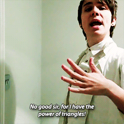 awwcastiel:  thoselittlephanthings:  32. The power of triangles!Suggested by anon.