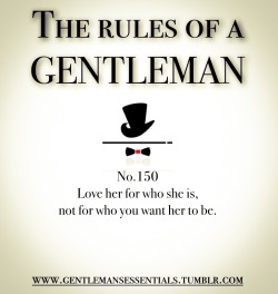 gentlemansessentials:  Rules Of A Gentleman