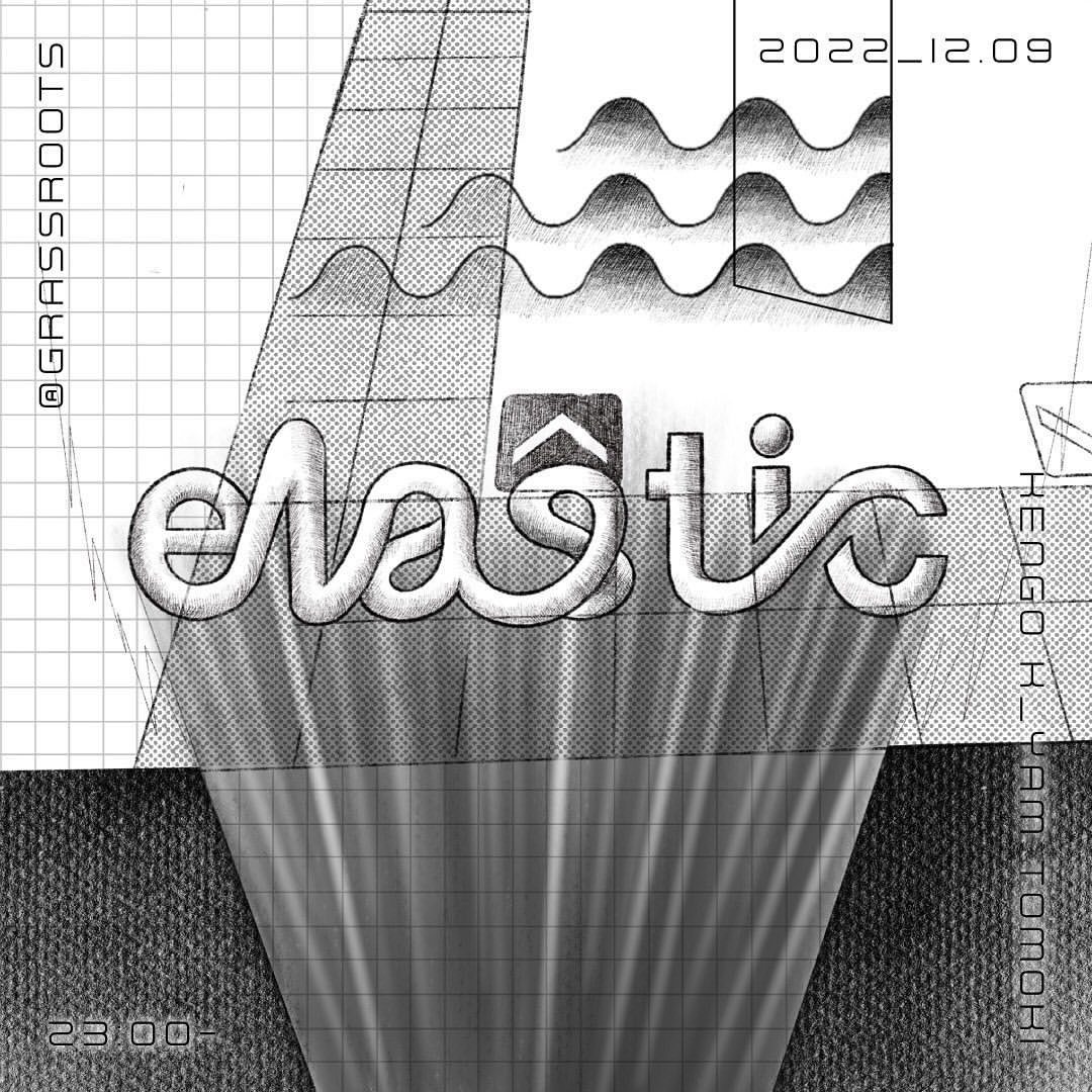 :::2022/12/09(FRI):::
!!!!!TOMORROW!!!!!
elastic @ 東高円寺Grassroots
2022/12/09(FRI) OPEN 23:00
KENGO
K_YAM
TOMOKI
2022年、はやくも師走になり至る所で” ”などの企画が水面化で活動していることかと思われますが、明日夜は盲腸（パイパン回避！）前からトモキと話していた東高円寺Grassroots...