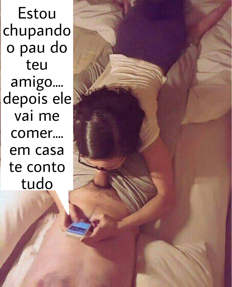 Agora aguenta, maridão. É a cornitude. 