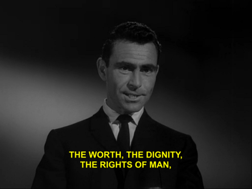 doccrogsoddblog: Rod Serling saying words that have never been more true than they are now in the Tw