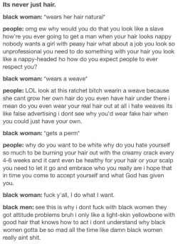 skyetownsend:  pugnavi:  bvsedjesus:  thepoeticrebel:  fyeahpaigeskye:  skyetownsend:  Haaaaaaaaaaaaallelujah.  whether you know this or not, this is true!  Lmfaoooo this is what y’all think?  all i got from this was that black women let peoples opinions