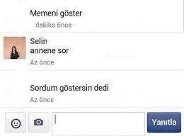 Memeni göster dakika önce...