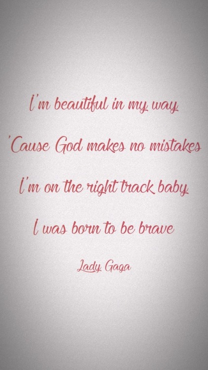 Born This Way Lyrics Explore Tumblr Posts And Blogs Tumgir