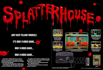 found-in-retro-game-mags:
“Splatterhouse
“Just keep telling yourself: It’s only a video game…” ”