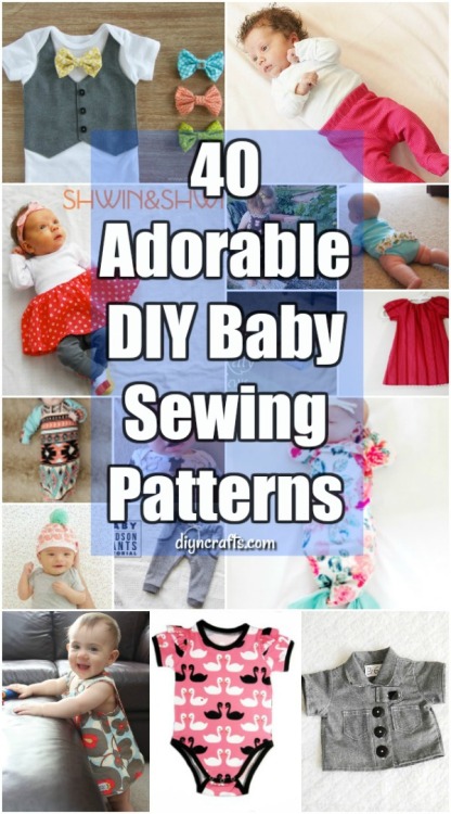  40 Adorable DIY Baby Sewing Patterns Anyone Can DOIf you are expecting a new little bundle of joy, 