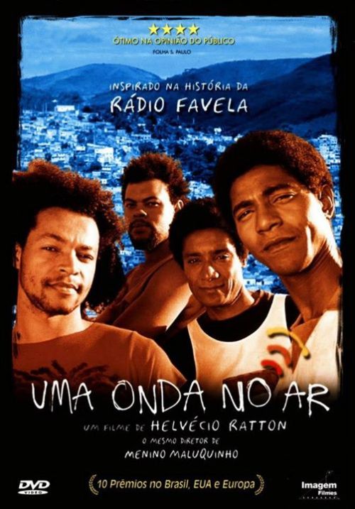 Uma Onda No Ar (2002) Direção: Helvecio Ratton