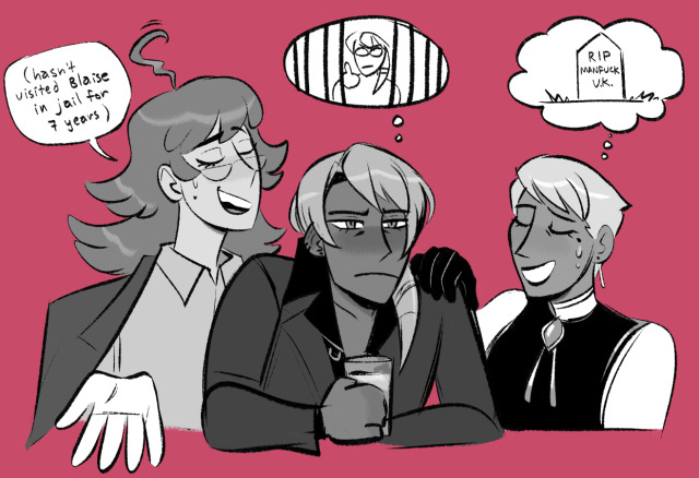 Greyscale on red background sketch of Sebastian and Franziska (in post 7-years gap designs) awkwardly consoling a grumpy Klavier, hunched over with a drink in hand. Sebastian has a speech bubble with the words parenthesis hasn't visited Blaise in jail for 7 years parenthesis. Franziska has a thought bubble of a gravestone with the inscription R.I.P. manfuck V. K. Klavier has a thought bubble ofKristoph in jail, giving the middle finger.