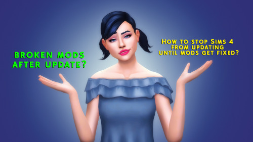 katverse:How to stop Sims 4 from updating?I think the day Sims 4 Patch update comes out is the most 