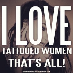 ilovetattooedwomen:  Like it, share it or