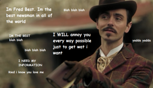 bottleofcrazysauce:Fuckin Fred and his needs *love ripper street by the way 