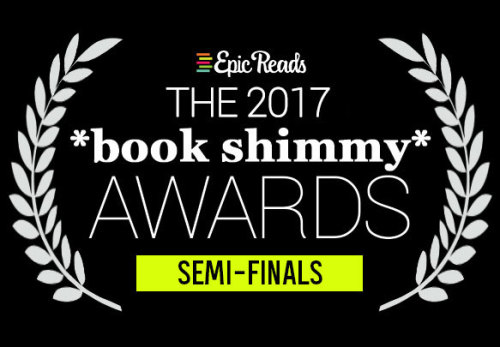 We want you! Vote in Epic Reads’ 2017 *Book Shimmy* Awards semi-finals   here!
