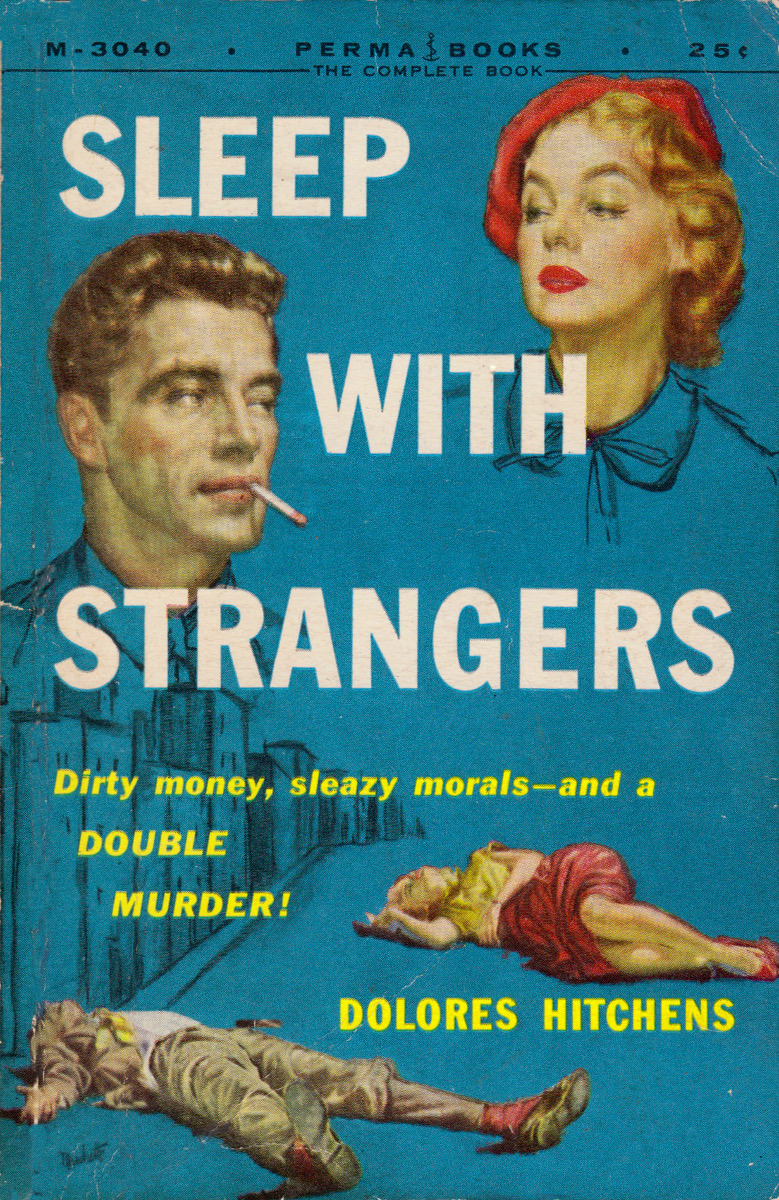 Sleep With Strangers, by Dolores Hitchens (Permabooks, 1956).Cover painting by Lou
