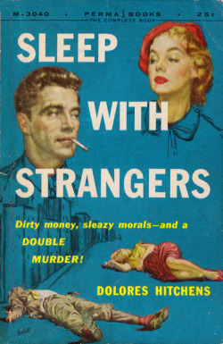 Sleep With Strangers, by Dolores Hitchens (Permabooks, 1956).Cover painting by Lou Marchetti.From Ebay.