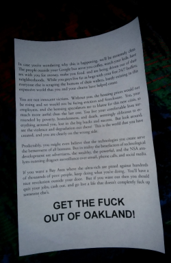 viceking:  In case you’re wondering why this is happening, we’ll be extremely clear. The people outside your Google bus serve you coffee, watch your kids, have sex with you for money, make you food, and are being driven out of their neighborhoods.