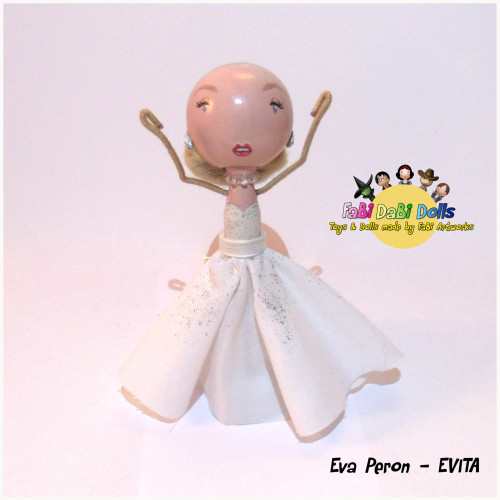 Dont cry for her - shes just a peg doll.. The fabulous diva from Argentina herself - eva peron from 