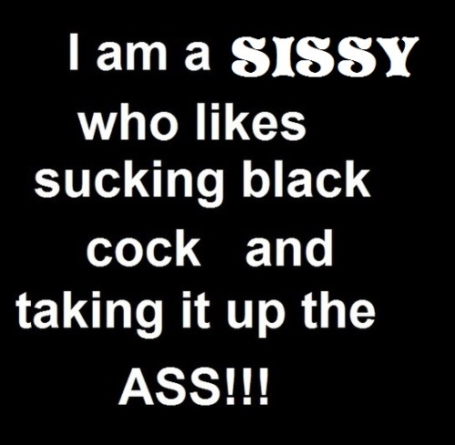 sissyboi22sblog: mcr22287: subsisforbbc: love-being-a-bareblacked-sissy: kerriluvscum: I guess that