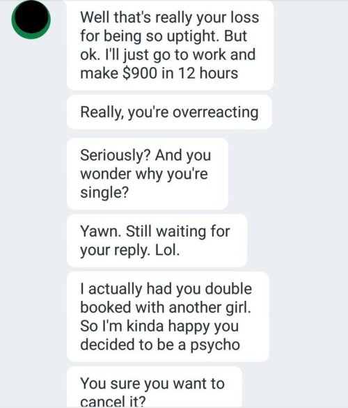 sexxxisbeautiful:  huffingtonpost:  Dude’s Texts Are Exactly What Not To Do When A Woman Cancels A Date Words like “overreacting” and “psycho” don’t help.  oh dear god this is like every terrible text a woman has ever received all rolled up