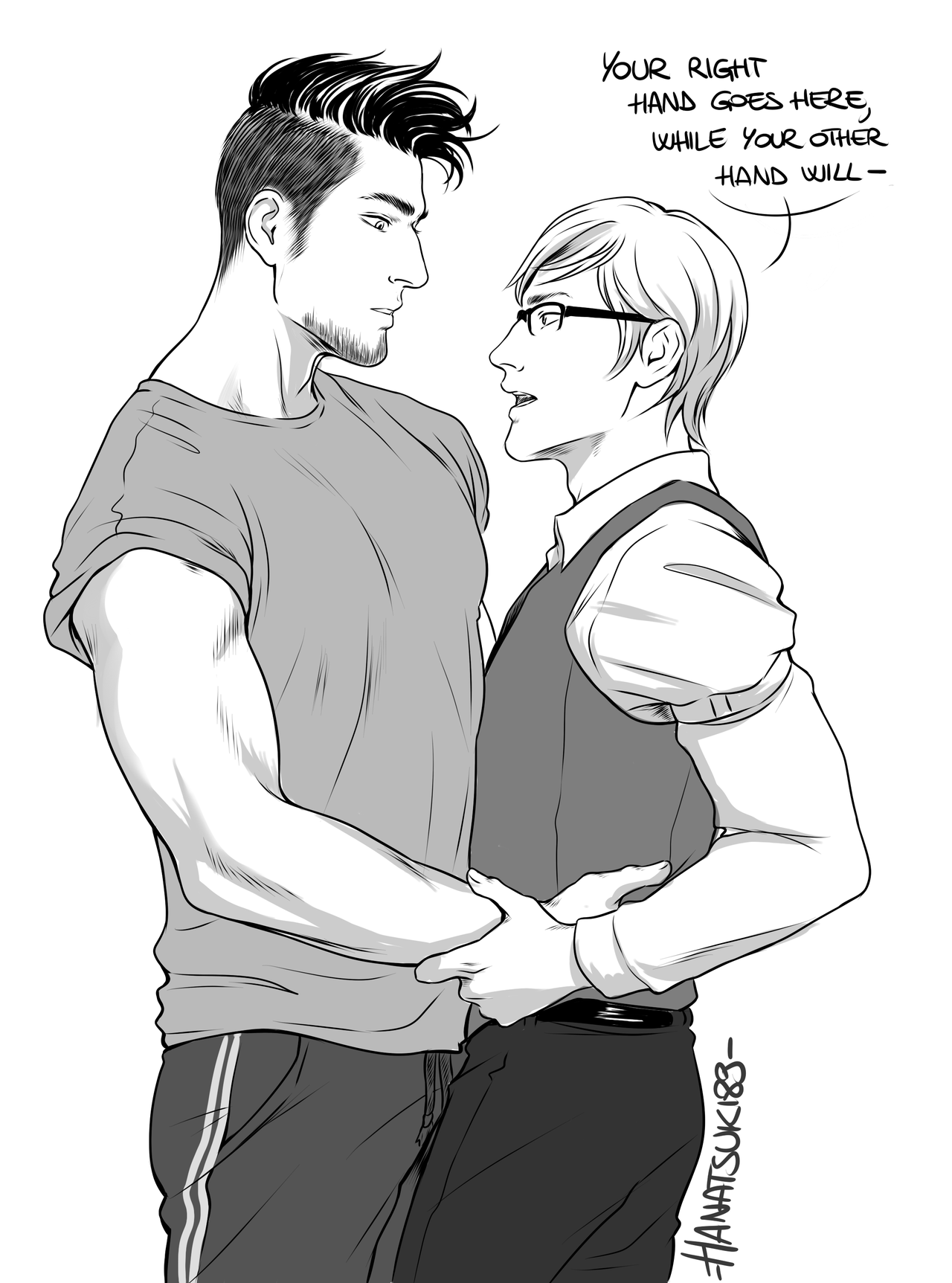 hanatsuki89:    “You failed to mention the fact that you do know how to dance”“Must