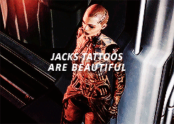 corasharper:  Mass Effect Numbers Meme / Three Quotes [1/3] → "Jack's tattoos are beautiful. As colorful as her past, I'm sure."       