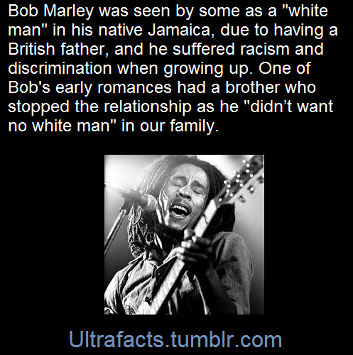 ultrafacts:  Nesta Robert Marley was born on February 6, 1945, in St. Ann Parish, Jamaica. His father was a white British naval captain named Norval Sinclair Marley. Because of his mixed racial makeup, Bob was bullied and derogatorily nicknamed “White