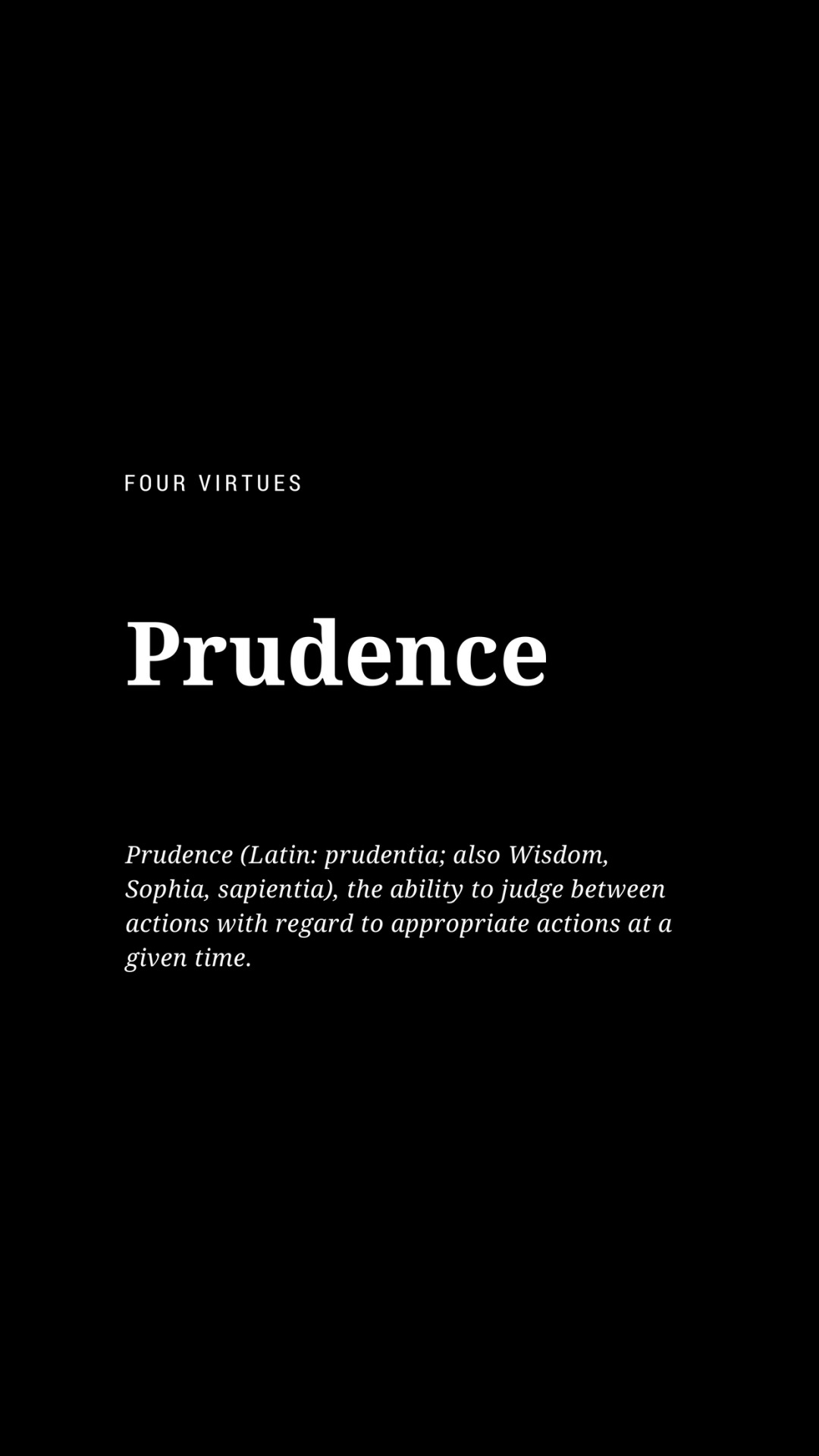 fyp-philosophy:  https://en.wikipedia.org/wiki/Cardinal_virtues