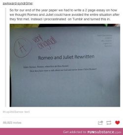 jensenacklesmeltsmyheart:  itsstuckyinmyhead:  Odd Romeo and Juliet Tumblr Posts  I am seriously cracking up right now XD 