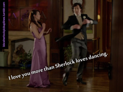 “I love you more than Sherlock loves