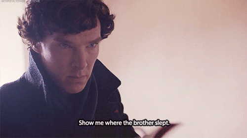 aconsultingdetective: Gratuitous Sherlock GIFsThe intruder must have been hidden inside some place.&