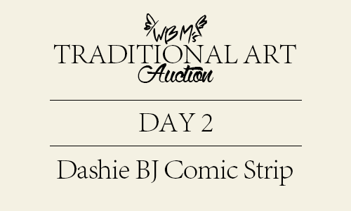 Traditional Art Auction Day 2 | Dashie BJ Comic Strip  This was laying around as