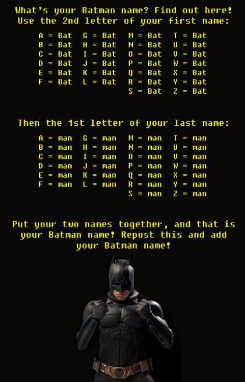 nevver:  What’s your Batman name?
