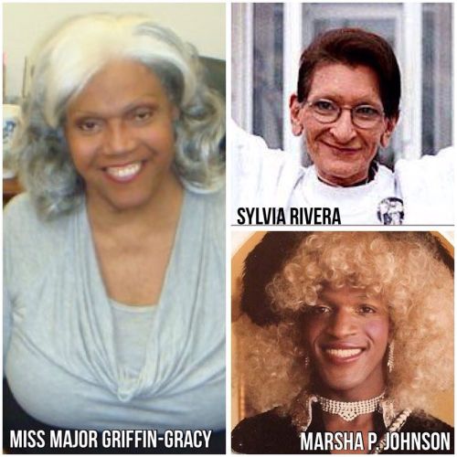 fuckyeahmarxismleninism:    Transgender women of color started the Stonewall Riot! No movie will erase the true history of the LGBT rights movement. Marsha P. Johnson, Sylvia Rivera & Miss Major Griffin-Gracy were not background actresses in this