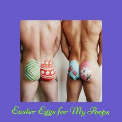 cowboysstuds:  Easter eggs for my Peeps 