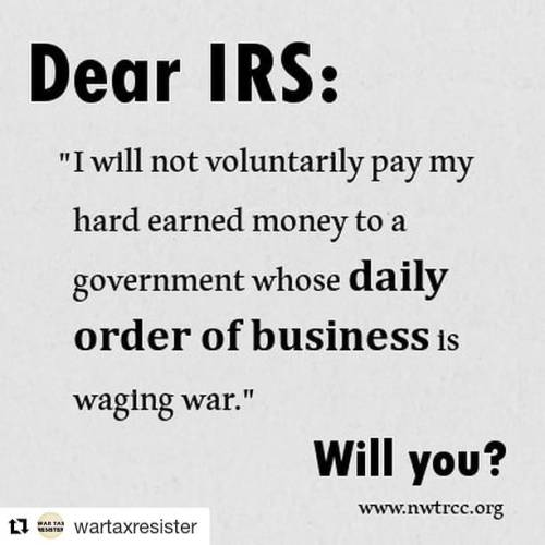 #Repost @wartaxresister (@get_repost)・・・Are YOU #AntiWar ? Do YOU #resist taxes ? // Whether you&rsq