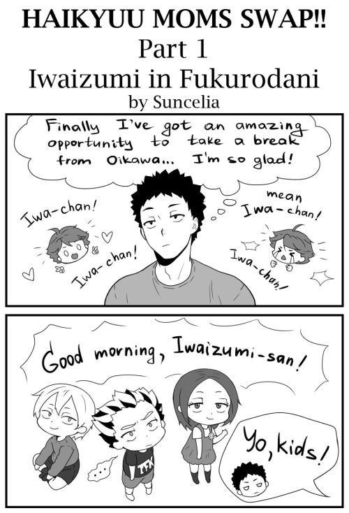 suncelia-art:  Haikyuu moms swap!! Part 1/5: Iwaizumi in Fukurodani (2016)