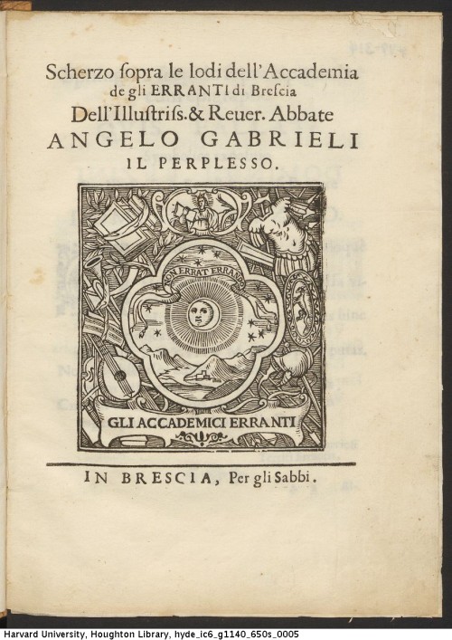 Angelo Gabrieli . Scherzo sopra le lodi dell'Accademia de gli Erranti di Brescia, [ca. 1650] *IC6.G1