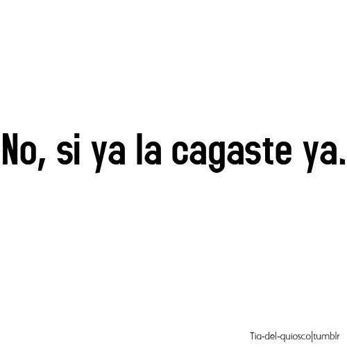 es-dificil-decir-adios:  ya cagaste conmigo77