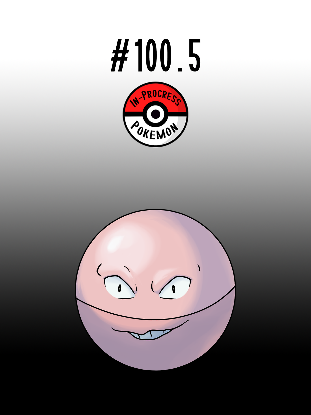 In-Progress Pokemon Evolutions — #100.5 - Voltorb were first sighted at a  company