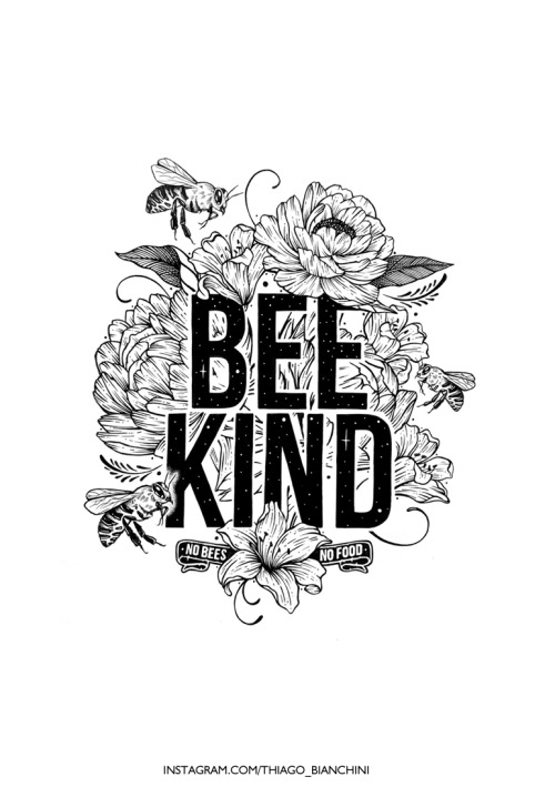 &lsquo;BEE KIND&rsquo;, 2020. Follow me on Instagram: @thiago_bianchini