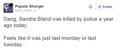 destinyrush:  Rest in peace, Sandra Bland, February 7, 1987 – July 13, 2015. A year after your name may not be trending, but you’ll never be forgotten. #BlackLivesMatter 