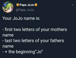 abri-chan:What&rsquo;s your JoJo name?Mine is Joniyl.***Original from: