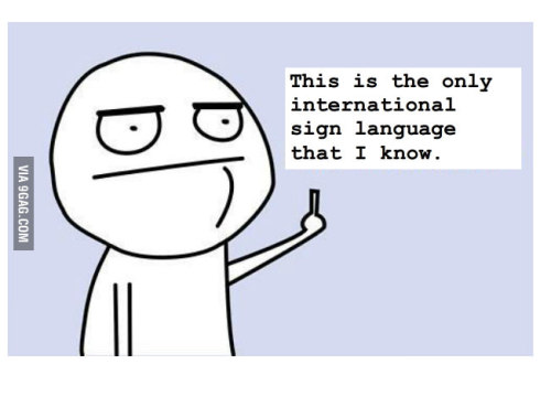 international sign language at its best…