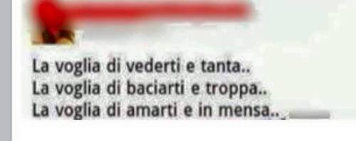 mistro: verita-supposta:  rollotommasi:  Accademia della Crusca.  La voglia d'ammmmore in mensa mi p