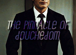 the-platonic-blow:  Hannibal Lecter in “The Biggest Douche in the Universe” ♫