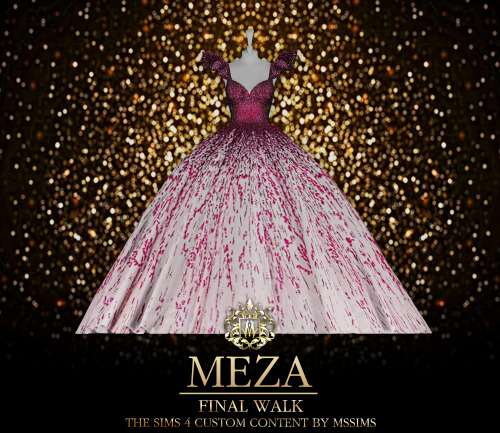 MEZA FINAL WALK GOWN FOR THE SIMS 4ACCESS TO EXCLUSIVE CC ON MSSIMS4 PATREONDOWNLOAD ON MSSIMS PATRE