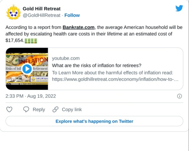 According to a report from https://t.co/A5JmCcXzrk, the average American household will be affected by escalating health care costs in their lifetime at an estimated cost of $17,654.💵💵 https://t.co/2UnqO983cK — Gold Hill Retreat (@GoldHillRetreat) August 19, 2022