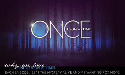 whyweloveonceuponatime:  Each episode keeps the mystery alive and me wanting for more. 