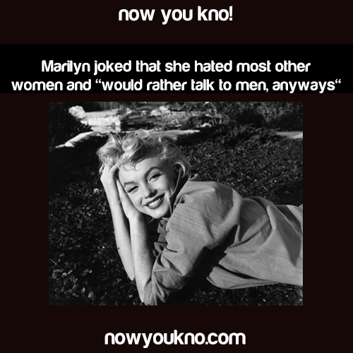 nowyoukno:  Now You Know more about Marilyn Monroe. 